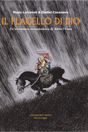 Il flagello di Dio. Un'avventura rocambolesca di Attila l'Unno
