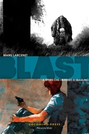 Blast. Spero che i buddisti si sbaglino (vol. 4)