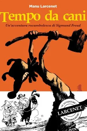 Tempo da cani. Un'avventura rocambolesca di Sigmund Freud