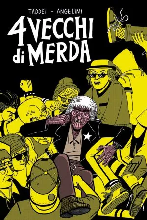 4 vecchi di merda
