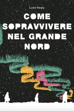 Come sopravvivere nel grande nord