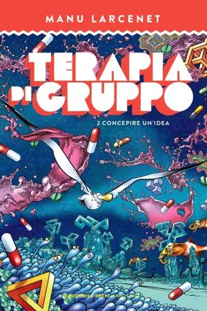 Terapia di gruppo - Vol.2: Concepire un'idea