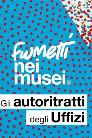 Fumetti Nei Musei - Gli autoritratti degli Uffizi