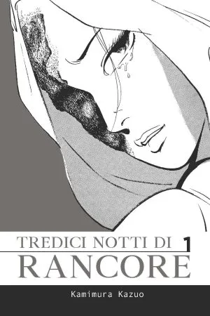 Tredici notti di rancore - Volume 1