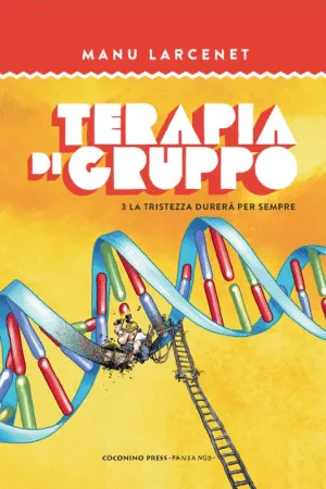 Terapia di gruppo - vol. 3: La tristezza durerà per sempre