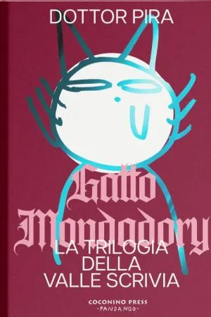 Gatto Mondadory - Trilogia della valle Scrivia (Edizione integrale)
