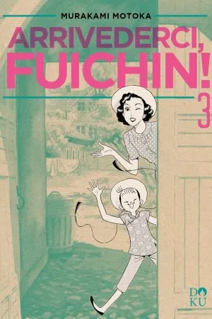 Arrivederci, Fuichin! vol. 3