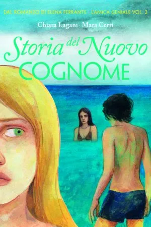 Storia del nuovo cognome. L'amica geniale VOL. 2